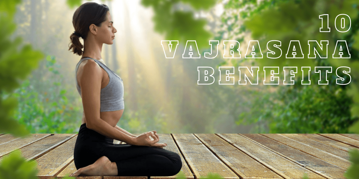 10 Vajrasana Benefits And How To Do It