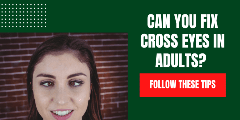 can-you-fix-cross-eyes-in-adults-follow-these-tips-2022