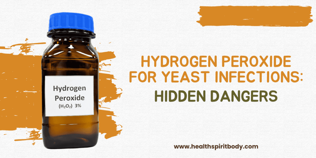 hydrogen-peroxide-for-yeast-infections-hidden-dangers-2022