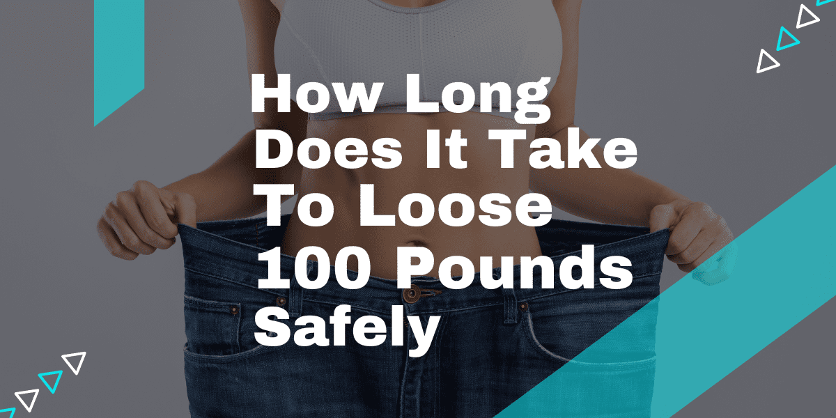 how-long-does-it-take-to-lose-100-pounds-safely-in-2023